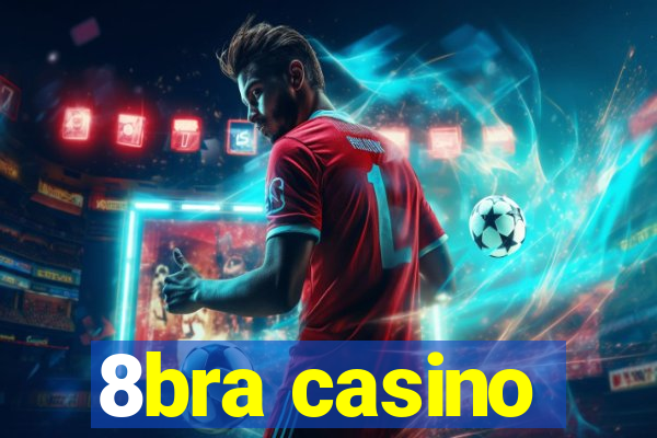 8bra casino